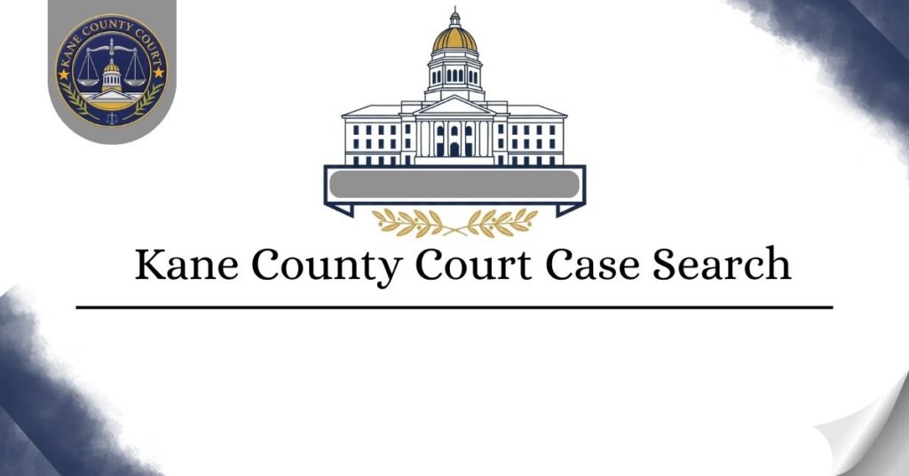 Kane County Court Case Search